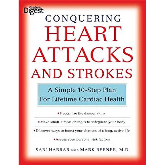 Pre-Owned Conquering Heart Attacks & Strokes: A Simple 10-Step Plan for Lifetime Cardiac Health (Paperback) 1606523619 9781606523612