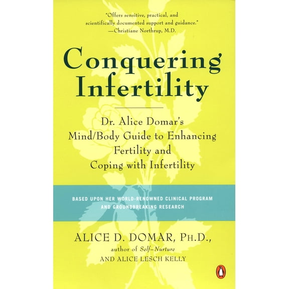 Pre-Owned Conquering Infertility: Dr. Alice Domar's Mind/Body Guide to Enhancing Fertility and Coping with Infertility Paperback