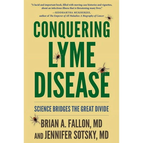 Conquering Lyme Disease: Science Bridges the Great Divide, (Paperback)