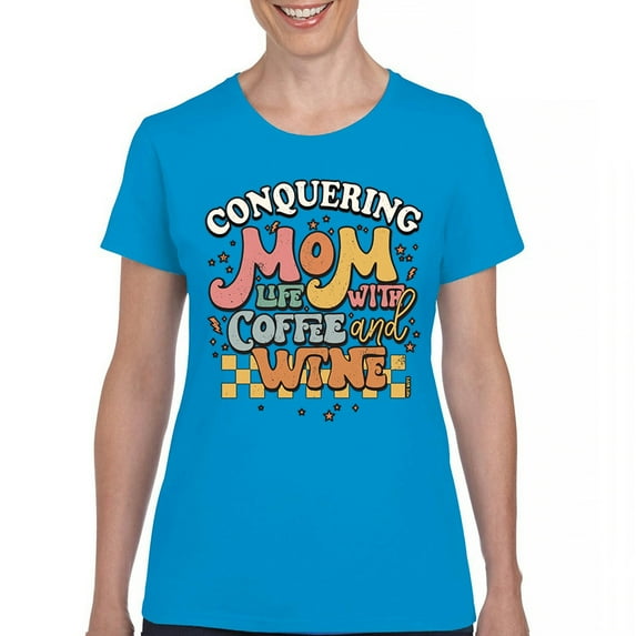 Conquering Mom Life With Coffee and Wine T-Shirt Trendy Motherhood Parenting Family Soccer Mama #momlife Women's Tee