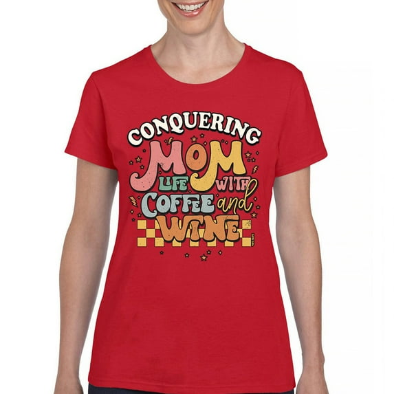 Conquering Mom Life With Coffee and Wine T-Shirt Trendy Motherhood Parenting Family Soccer Mama #momlife Women's Tee