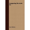 thumbnail image 1 of Conquering The Arctic Ice, (Paperback), 1 of 1