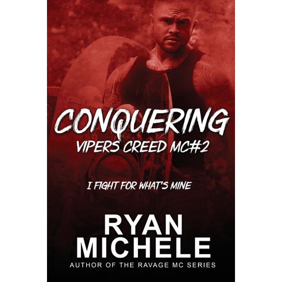 Conquering (Vipers Creed MC#2) (Volume 2)