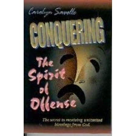 Pre-Owned Conquering the Spirit of Offense (Hardcover) 0965535215 9780965535212