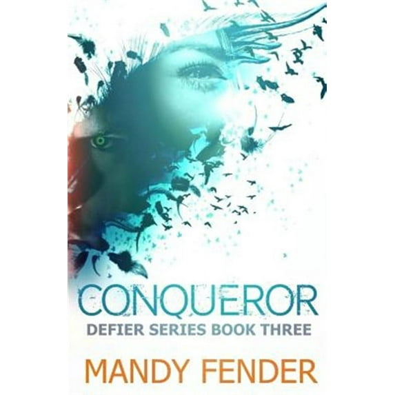 Defier: Conqueror: Defier Series Book Three (Paperback)