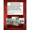 thumbnail image 1 of The Conquerors of the New World and Their Bondsmen : Being a Narrative of the Principal Events Which Led to Negro Slavery in the West Indies and America. Volume 1 of 2 (Paperback), 1 of 1