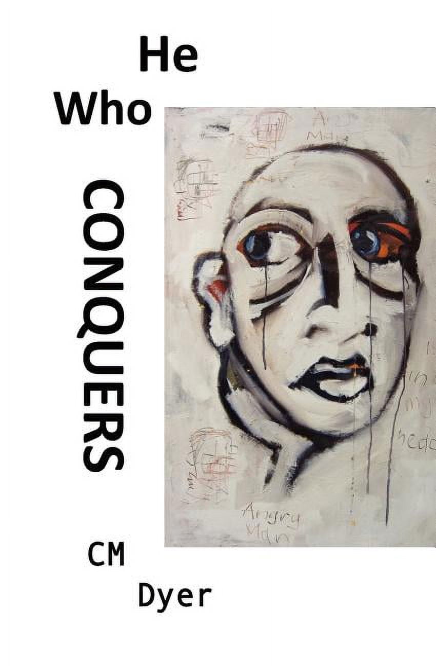 He Who Conquers: Daniel's life spirals out of control when his father dies and his brutal uncle takes control of the fam, (Paperback)