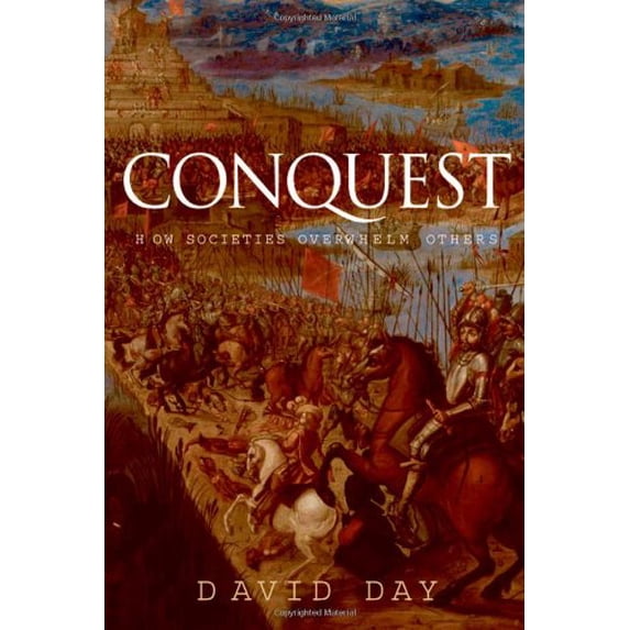 Pre-Owned Conquest: How Societies Overwhelm Others Paperback
