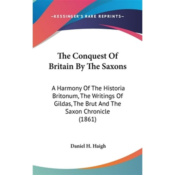 Conquest Of Britain By The Saxons A Harm