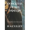 thumbnail image 1 of Conquest of the Danelaw: The Birth of England (Paperback) by H a Culley, 1 of 1