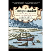 Conquistador Hernan Cortes, King Montezuma, and the Last Stand of the Aztecs, Paperback