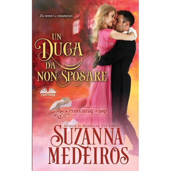 Conquistare Un Lord Un Duca Da Non Sposare, (Paperback)