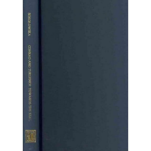 Conrad, Eastern and Western Perspectives: Conrad and Turgenev: Towards the Real (Hardcover)