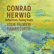 Conrad Herwig - Reflections-Facing South - Music & Performance - CD