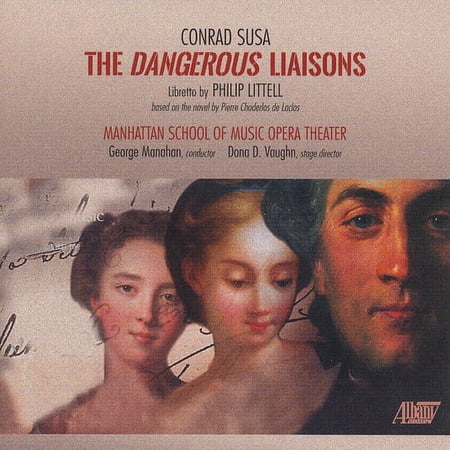 Conrad Susa:Dangerous Liaisons