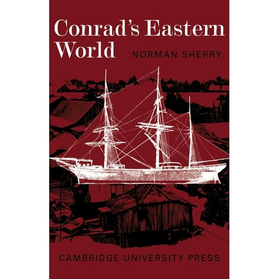 Conrad's Eastern World, (Paperback)