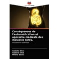 thumbnail image 1 of Conséquences de l'automédication et approche médicale des maladies rares. (Paperback), 1 of 1