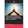 thumbnail image 1 of ConsciÃªncia ambiental para a revalorizaÃ§Ã£o das Ã¡guas cinzentas, (Paperback), 1 of 1