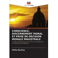 thumbnail image 1 of Conscience, Discernement Moral Et Prise de Décision Morale Magistrale (Paperback), 1 of 1