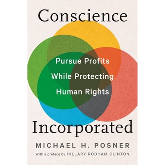Pre-Owned Conscience Incorporated: Pursue Profits While Protecting Human Rights, 9781479825103, 1479825107, Hardcover,