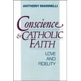 thumbnail image 1 of Pre-Owned Conscience and Catholic Faith: Love and Fidelity (Paperback) 080913263X 9780809132638, 1 of 1