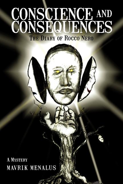 Conscience Consequences Conscience and Consequences : The Diary of Rocco Nero - Walmart.com