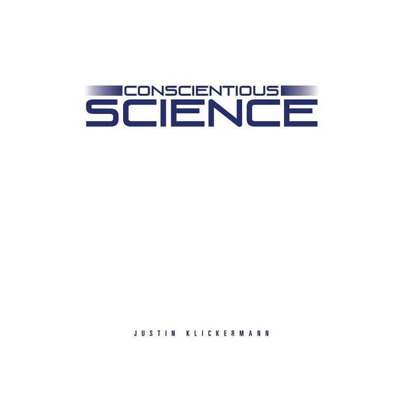 Conscientious Science, (Paperback)