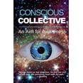 thumbnail image 1 of Conscious Collective: An Aim for Awareness (Paperback) by Joseph P Kauffman, 1 of 1