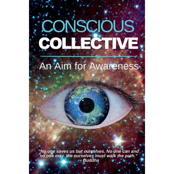 Conscious Collective: An Aim for Awareness (Paperback)