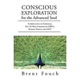 thumbnail image 1 of Pre-Owned Conscious Exploration for the Advanced Soul: Introduction to Ayahuasca, Out of Body Experiences (OBE's), Remote Viewing and DMT Paperback, 1 of 1