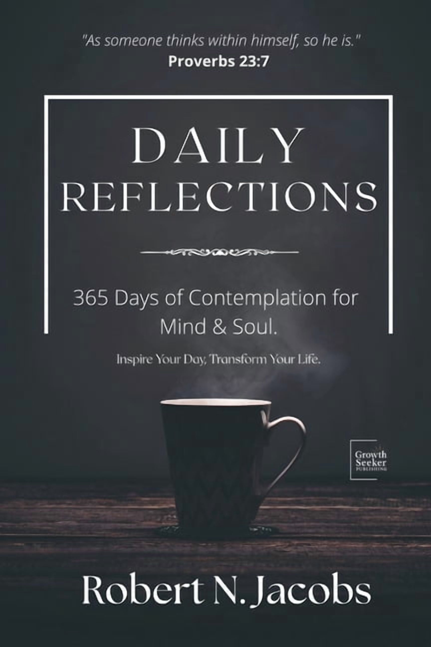 Conscious Living Daily Reflections: 365 Days of Contemplation for Mind & Soul. Inspire Your Day, Transform Your Life., (Paperback)