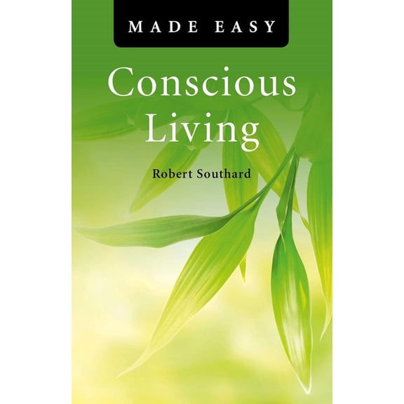 Conscious Living Made Easy, (Paperback)