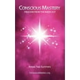 thumbnail image 1 of Conscious Mastery: Freedom from the Inside Out, (Hardcover), 1 of 1