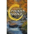 thumbnail image 1 of Conscious Passage: Documenting Your End-Of-Life Care Choices (Hardcover), 1 of 1
