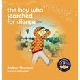 thumbnail image 1 of Pre-Owned The Boy Who Searched For Silence: Helping Young Children Find Silence Within Themselves (Hardcover) 1943750009 9781943750009, 1 of 1