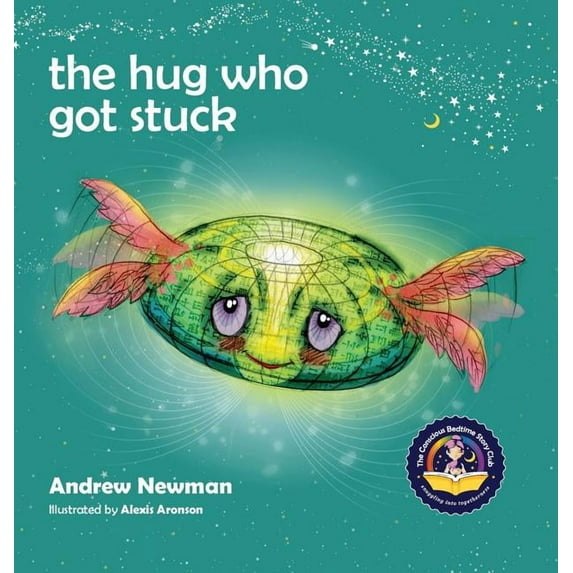Conscious Stories: The Hug Who Got Stuck (Hardcover)