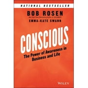 Conscious The Power of Awareness in Business and Life, Hardcover