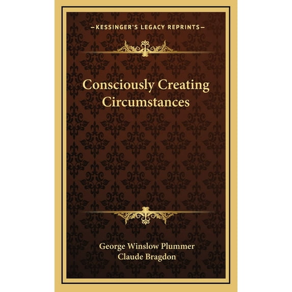 Consciously Creating Circumstances