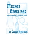 thumbnail image 1 of Consciousness Classics: Mirror Exercises : Macro-Dimension Laboratory Series (Paperback), 1 of 1