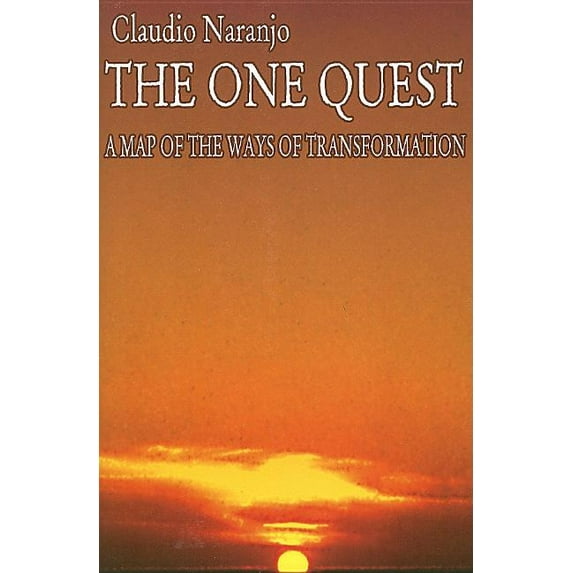 Consciousness Classics The One Quest: A Map of the Ways of Transformation, (Paperback)