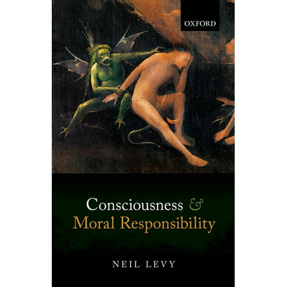 Consciousness and Moral Responsibility, (Hardcover)