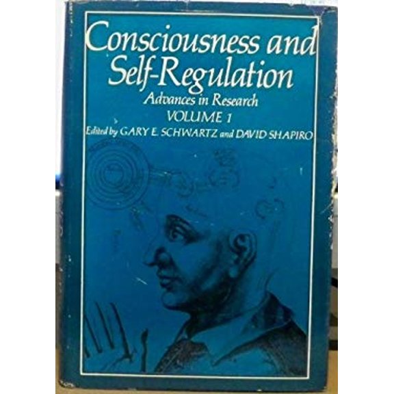 Pre-Owned Consciousness and Self-Regulation: Advances in Research Volume 1 (Hardcover) 0306336014 9780306336010