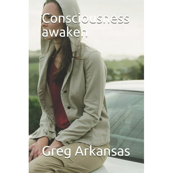 Consciousness awaken : Consciousnesses are not equal (Paperback)