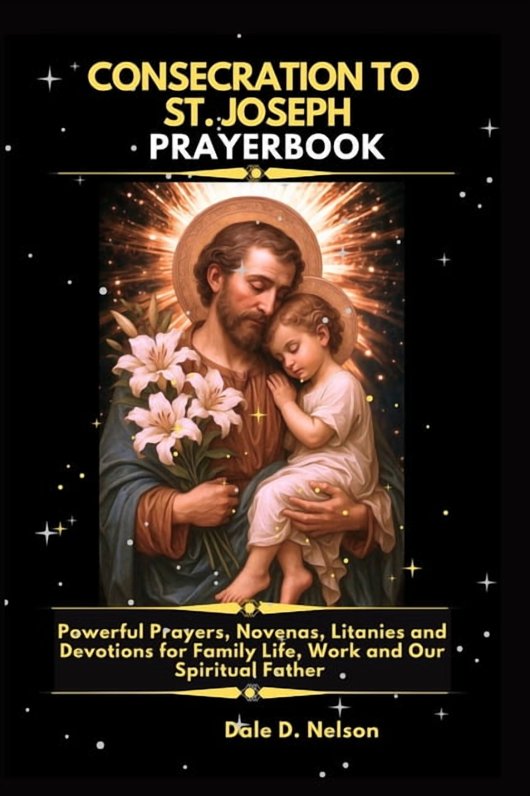 Consecration To St Joseph Prayerbook Powerful Prayers Novenas consecration-to-st-joseph-prayerbook-powerful-prayers-novenas