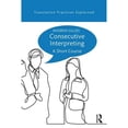 thumbnail image 1 of Pre-Owned Consecutive Interpreting : A Short Course, Paperback by Gillies, Andrew, ISBN 1138123242, ISBN-13 9781138123243, 1 of 1