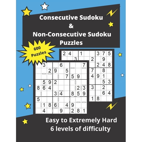 Consecutive Sudoku & Non-Consecutive Sudoku Puzzles: Challenging Sudoku Variant Puzzles (easy to hard)
