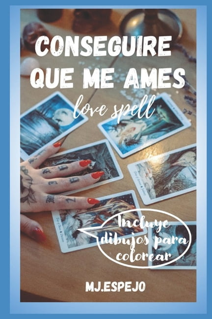 Conseguire Que Me Ames : Hechizo de Amor (Paperback)