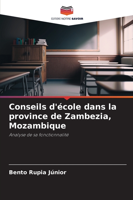 Conseils d'école dans la province de Zambezia, Mozambique, (Paperback)