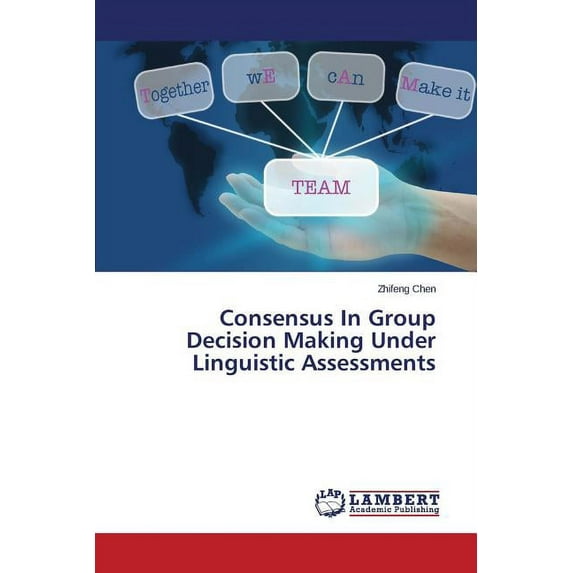 Consensus in Group Decision Making Under Linguistic Assessments (Paperback)