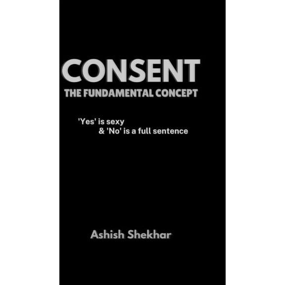 Consent: The Fundamental Concept, (Hardcover)